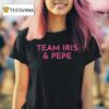 Island Love Team Iris And Pepe T Shirt
