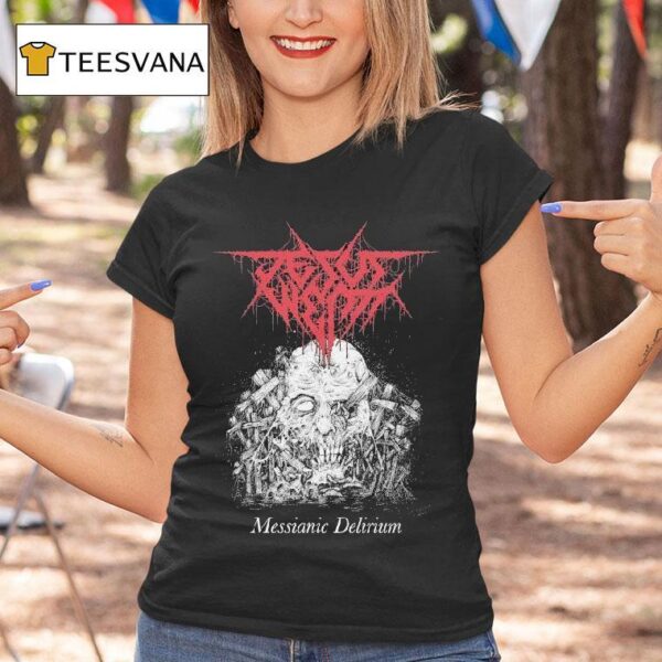 Jesus Wept Messianic Delirium T Shirt