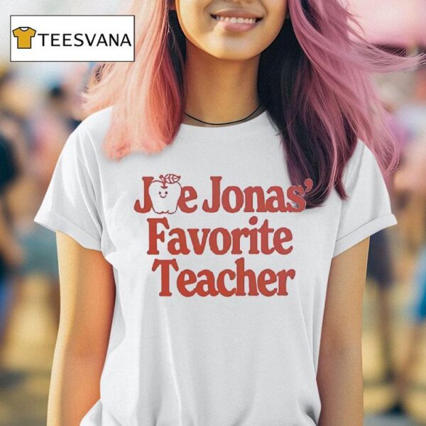Joe Jonas Favorite Teacher T Shirt
