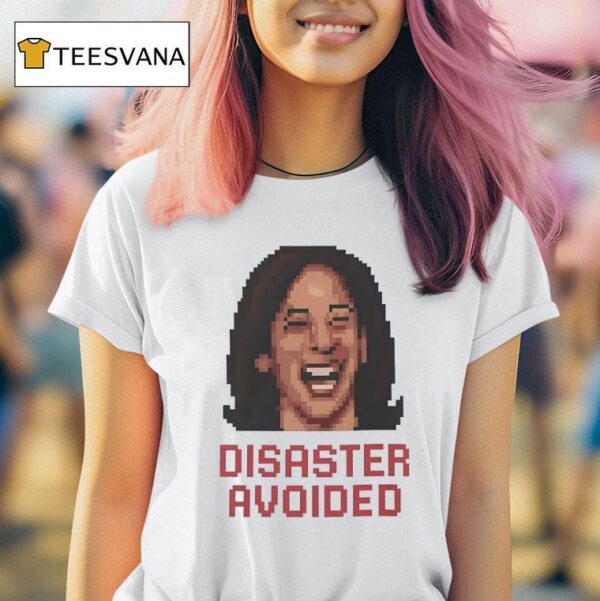 Kamala Harris Disaster Avoided Pixel T Shirt