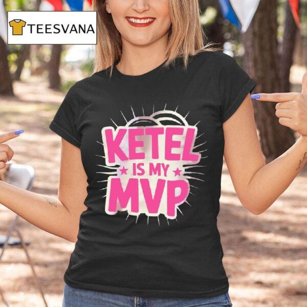 Ketel Is My Mvp T Shirt