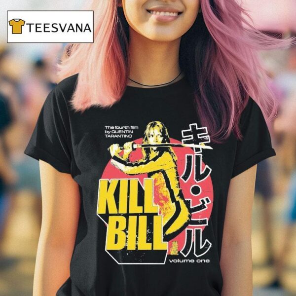 Kill Bill The Fourth Film By Quentin Tarantino Volume One T Shirt