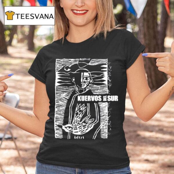 Kuervos Del Sur Porvenir T Shirt