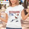 Kyle Schwarber Schwarbs Ftw T Shirt