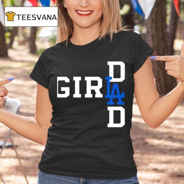 La Girl Dad New T Shirt