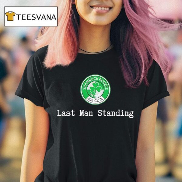 Last Man Standing Shamrock Rovers Member Club Logo T Shirt