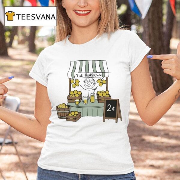 Lemonade Stand The Teardown T Shirt