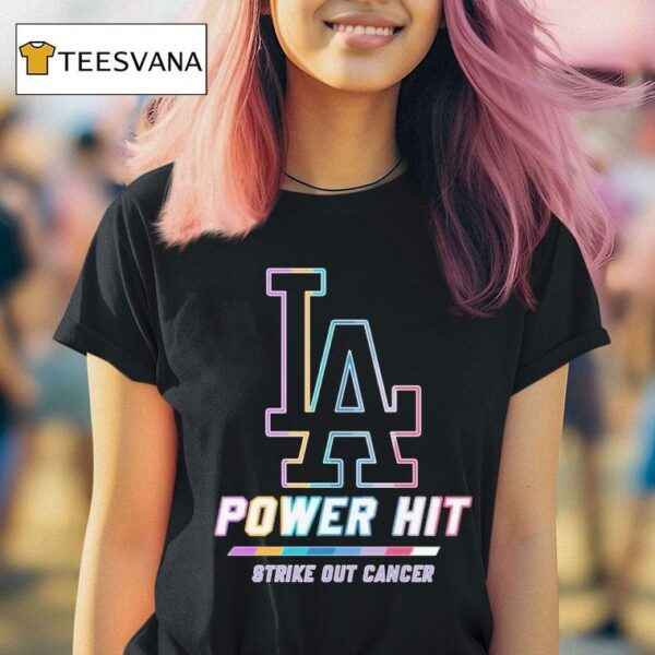 Los Angeles Dodgers Power Hit Strike Out Cancer T Shirt