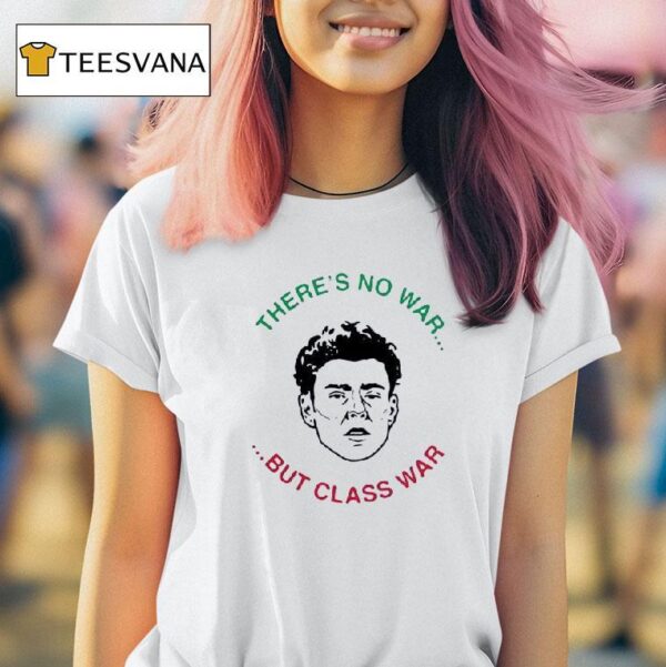 Luigi Mangione There S No War But Class War T Shirt