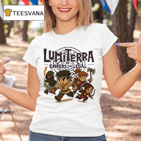 Lumiterra Of Embers The Legal T Shirt