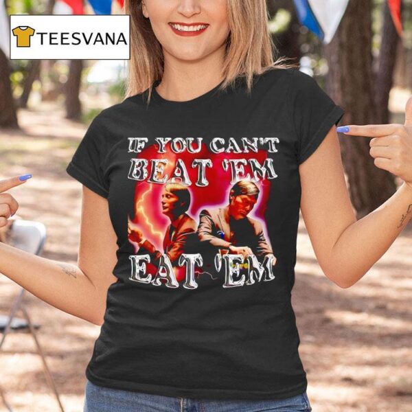 Mads Mikkelsen If You Can T Beat Eem Eat Em T Shirt