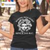 Making Men Hard Since B C T Shirt