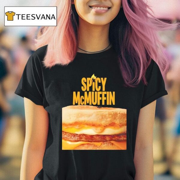 Mcdonald S Menu Spicy Mcmuffin T Shirt