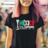 Mexico Campeones Concacaf Nations League Finals Los Angeles T Shirt