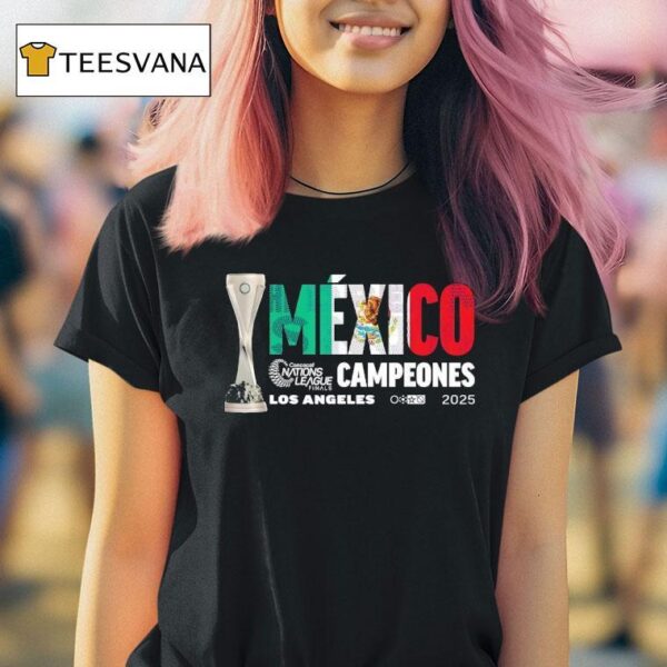 Mexico Campeones Concacaf Nations League Finals Los Angeles T Shirt