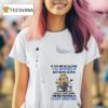 Minion If You See Me Talking To Myself Just Move Along T Shirt
