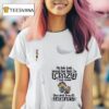 Minion My Kids Laugh Becquse They Think I M Crazy I Laugh Because They Don T Know It S Hereditary T Shirt