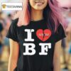 My Boyfriend The Backfires I Love Bf T Shirt