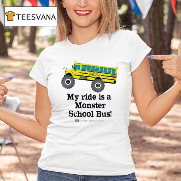 My Ride Is A Monster School Bus T Shirt