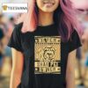 Never Underestimate The Power Of A Shar Pei Owner T Shirt