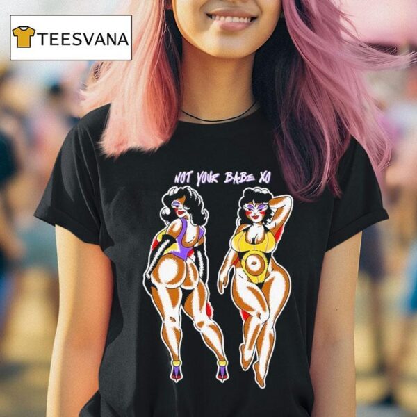 Not Your Babe Xo T Shirt