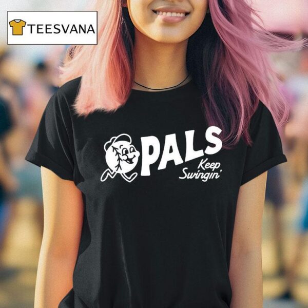 Pals Keep Swingin T Shirt