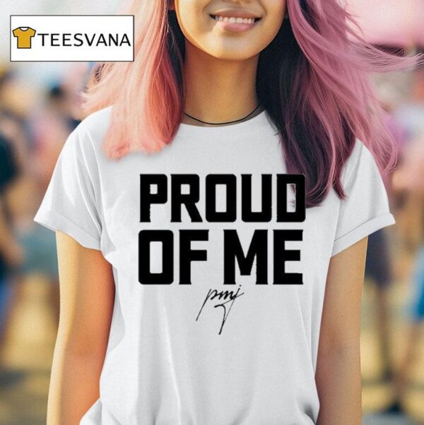 Pastor Mike Jr Proud Of Me T Shirt