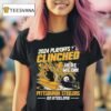 Pittsburgh Slers Playoffs Clinched Here We Go T Shirt