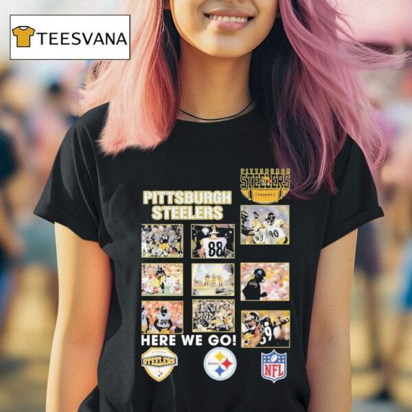Pittsburgh Slers Here We Go T Shirt