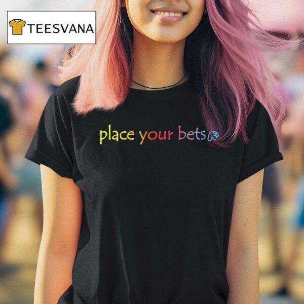 Place Your Bets Logo T Shirt
