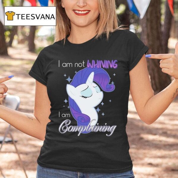 Pony I Am Not Whining I Am Complaining T Shirt