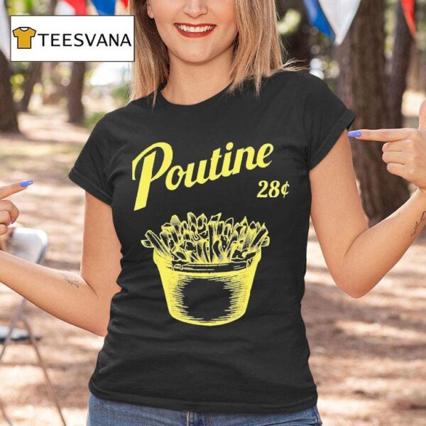 Poutine Canada Montreal T Shirt