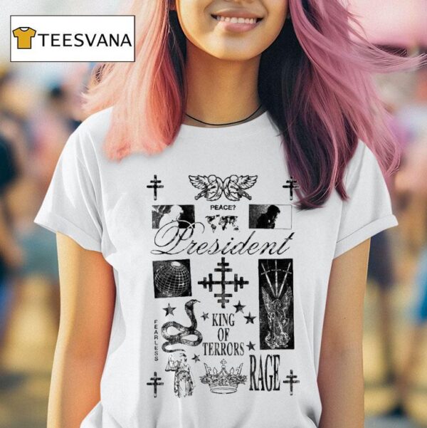 President King Of Terrors Peace Fearless Scrip T Shirt