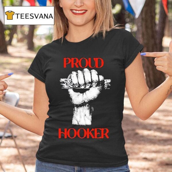Proud Hooker T Shirt
