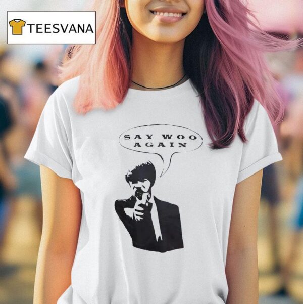 Pulp Fiction Say Woo Again T Shirt
