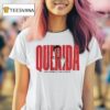 Querida Dime Cuando Tu Vas A Volver T Shirt
