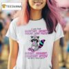 Raccoon I Am The Sweetest Nicest Coolest Most Polite Rudest Meanest Craziest Btch You Will Ever Mee T Shirt