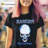 Ranger Where Evil Dwells Skull T Shirt