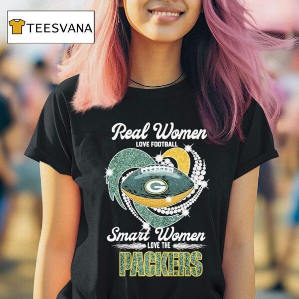 Real Women Love Football Smart Women Love The Green Bay Packers Diamond Hear T Shirt