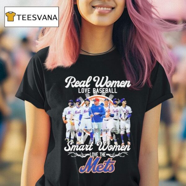 Real Women Love Football Smart Women Love The New York Mets Signatures T Shirt