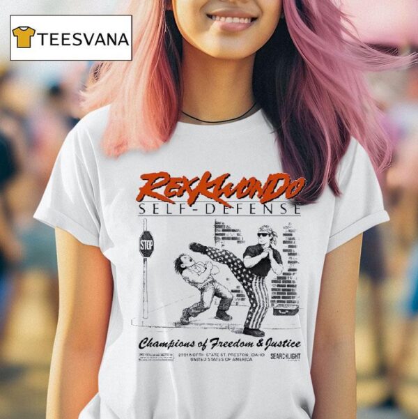 Rex Kwon Do Self Defense Champions Of Freedom And Justice T Shirt