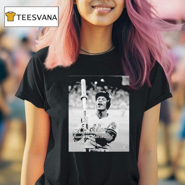Rickey Henderson Baseball S Man Of Steal Dies At T Shirt
