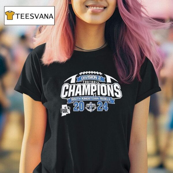 Riil Division Ii Football Championship South Kingstown Rebels T Shirt