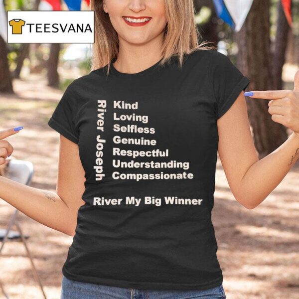 River Joseph River My Big Winner T Shirt