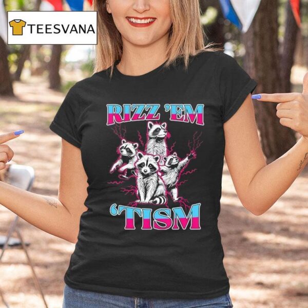 Rizz Em With The Tism T Shirt
