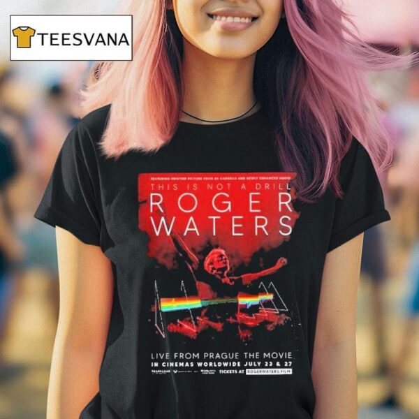 Roger Waters This Is Not A Drill Live From Prague The Movie In Cinemas Worldwide On July And T Shirt