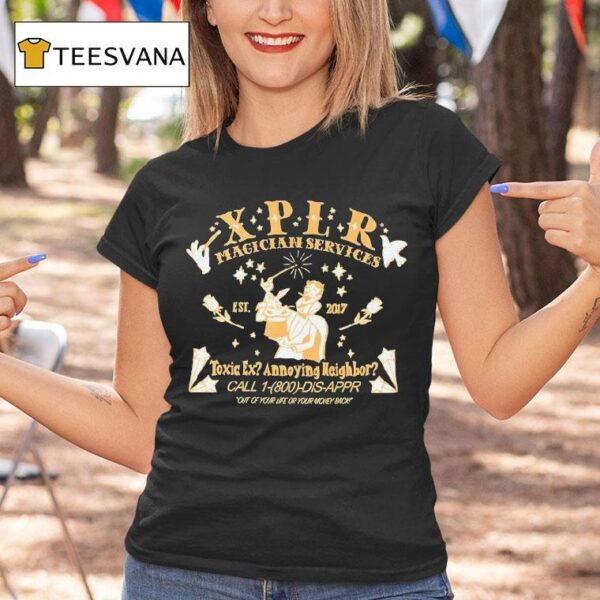 Sam And Colby Xplr Magician Services Toxic Ex Annoying Neighbor Out Of Your Life Or Your Money Back T Shirt