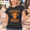 Shrubbery University We Demand A Degree T Shirt