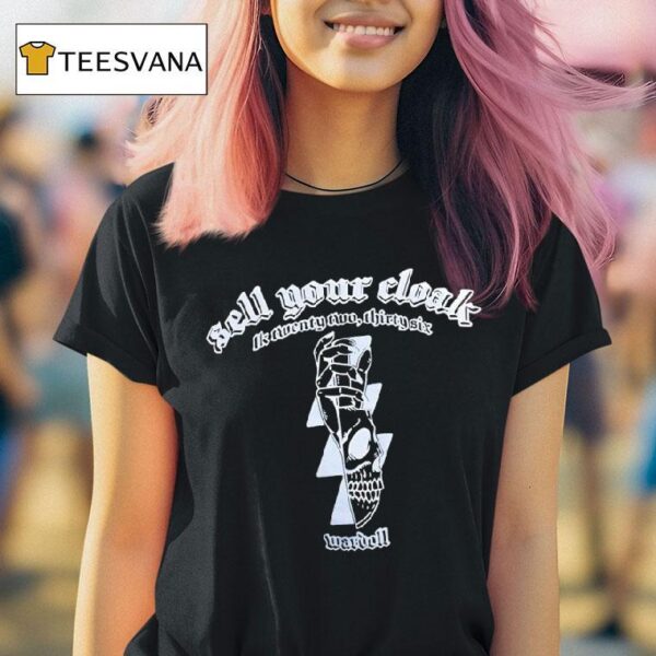 Skull Sell Your Cloak K Twenty Two Thirty Six Wafdoll T Shirt