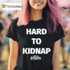 Sons Of Appalachia Hard To Kidnap T Shirt
